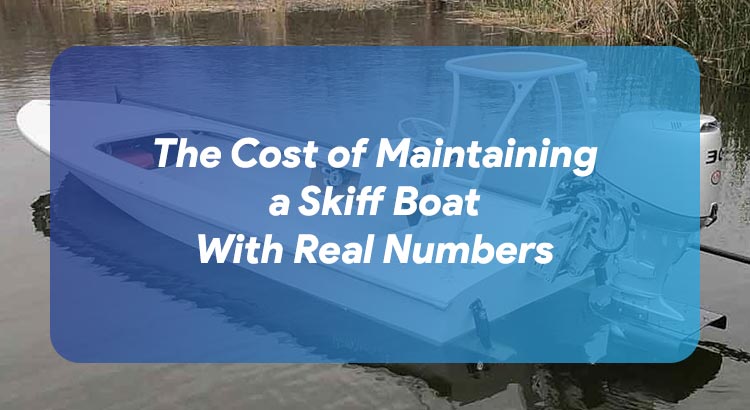 The Cost of Maintaining a Skiff Boat With Real Numbers